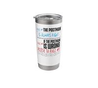 Postman Mailman Rule #1 The Postman is Always Right Rule #2 Stainless Steel Insulated Tumbler