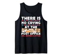 Postman Mailman There is No Crying at The Post Office (Ok, Tank Top