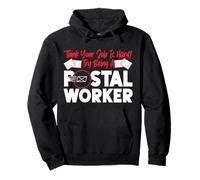 Postman Mailman Think Your Job Is Hard? Try Being A Postal Pullover Hoodie