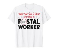 Postman Mailman Think Your Job is Hard? Try Being A Postal T-Shirt