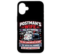 Postman Mailman Wife Mailbox Postman's Wife Yes, He's Case for iPhone 16 Plus