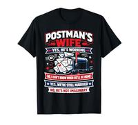 Postman Mailman Wife Mailbox Postman's Wife Yes, He's T-Shirt