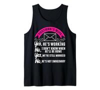 Postman Mailman Wife Postman's Wife Yes, He's Working No, I Tank Top