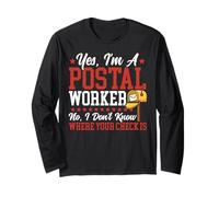 Postman Mailman Yes, I'm A Postal Worker No, I Don't Know Long Sleeve T-Shirt