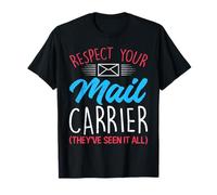 Postman Respect The Mail Carrier Funny Postal Office T-Shirt