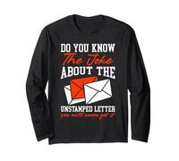 Postman You Know The Joke About The UNSTAMPED Mail Carrier Long Sleeve T-Shirt