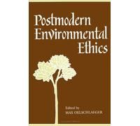 Postmodern Environmental Ethics
