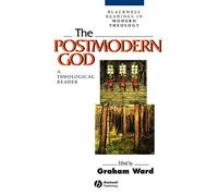 Postmodern God: A Theological Reader (Wiley Blackwell Readings in Modern Theology)