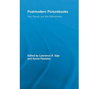 Postmodern Picturebooks: Play, Parody, and Self-Referentiality (Routledge Research in Education)