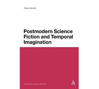 Postmodern Science Fiction and Temporal Imagination (Continuum Literary Studies)