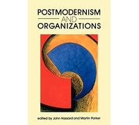 Postmodernism and Organizations