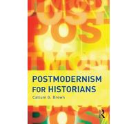 Postmodernism for Historians (INF)
