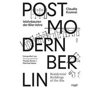 Postmodernism in Berlin: Residential Buildings of the 80s