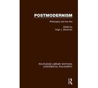 Postmodernism : Philosophy and the Arts