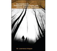 Postmodernism, Traditional Cultural Forms, and African American Narratives