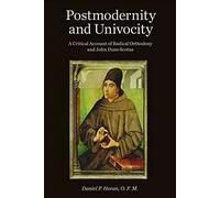 Postmodernity and Univocity: A Critical Account of Radical Orthodoxy and John Duns Scotus