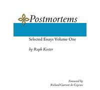 Postmortems: Selected Essays Volume One: 1