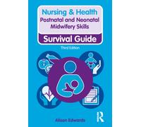 Postnatal and Neonatal Midwifery Skills (Nursing, Midwifery and Health Survival Guides)