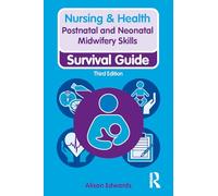 Postnatal and Neonatal Midwifery Skills (Nursing and Health Survival Guides)