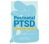 Postnatal PTSD: A Guide for Health Professionals