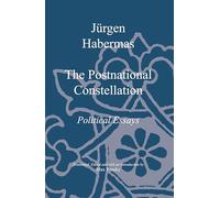 Postnational Constellation: Political Essays