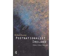 Postnationalist Ireland: Politics, Culture, Philosophy