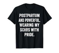 Postpartum and Powerful Wearing My Scars with Pride Mom BOD T-Shirt