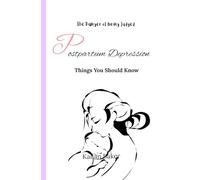Postpartum Depression: Things You Should Know: The Danger of Being Judged
