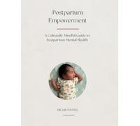Postpartum Empowerment: A Culturally Mindful Guide to Postpartum Mental Health