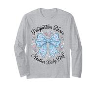 Postpartum Nurse Another Baby Day Coquette Bow Long Sleeve T-Shirt