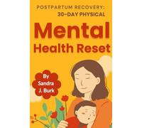 Postpartum Recovery 30-Day Physical Mental Health Reset: Transform Your Energy & Strength