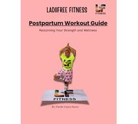 Postpartum Workout Guide: Reclaiming Your Strength and Wellness