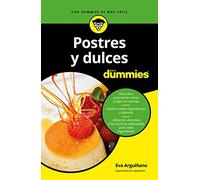Postres y dulces para Dummies - Spanish Language NEW Eva Arguiano U 2017-11-07