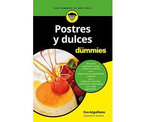 Postres y dulces para Dummies - Spanish Language NEW Eva Arguiano U 2017-11-07