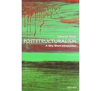 Poststructuralism: A Very Short Introduction