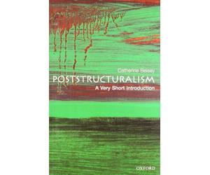Poststructuralism: A Very Short Introduction