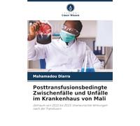 Posttransfusionsbedingte Zwischenfälle und Unfälle im Krankenhaus von Mali: Zeitraum von 2022 bis 2023. Unerwünschte Wirkungen nach der Transfusion