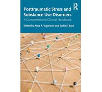 Posttraumatic Stress and Substance Use Disorders: A Comprehensive Clinical Handbook