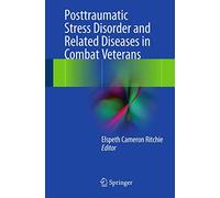 Posttraumatic Stress Disorder and Related Diseases in Combat Veterans