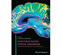 Posttraumatic Stress Disorder: From Neurobiology to Treatment