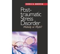 Posttraumatic Stress Disorder: Malady or Myth? (Current Perspectives in Psychology)