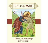 Postul Mare - Carte de activități pentru copii: Planșe de colorat atractive care să-i îndrume pe copii de-a lungul Triodului, pregătindu-i pentru marea sărbătoare a Învierii.