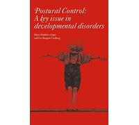 Postural Control: A Key Issue in Developmental Disorders (Clinics in Developmental Medicine)