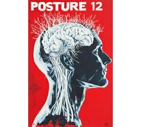 Posture 12: Second Edition: A 12-W ay-by-Day Posture and Strength Guide for People With Occipital Neuralgia and Forward Head Posture