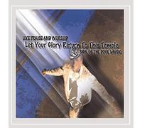 Postured for Praise - Let Your Glory Return to This Temple