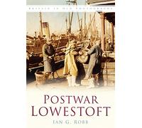Postwar Lowestoft: Britain in Old Photographs