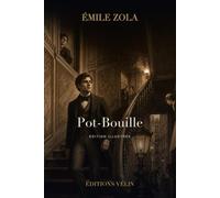 Pot-Bouille (édition illustrée): Le roman d'Émile Zola en édition illustrée : texte intégral et 24 gravures originales