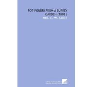 Pot-Pourri From a Surrey Garden (1898 )