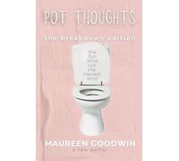 Pot Thoughts: The Breakdown Edition: 1