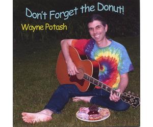Potash, Wayne - Don't Forget the Donut!